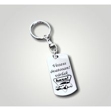 kulcstarto-gravirozott-vezess-ovatosan-varlak-haza-auto-minta
